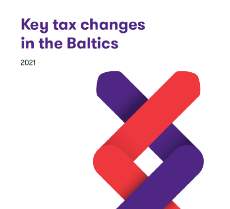 Key changes in tax legislation in the Baltics in 2021